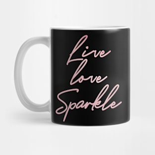 Live Love Sparkle Mug